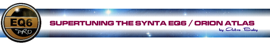 Astro Babys Supertune Guide for the Skywatcher EQ6 and Orion Atlas