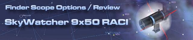 Review of SkyWatcher 9x50 RACI Finder Scope